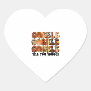 Gobble Till You Wobble Turkey Funny Thanksgiving Heart Sticker