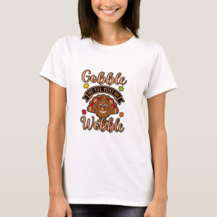 Gobble Till You Wobble Turkey Thanksgiving Family T-Shirt