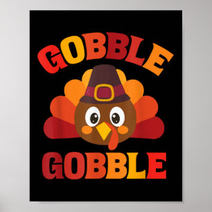 Gobble Turkey Happy Thanksgiving Day Autumn Fall B Poster