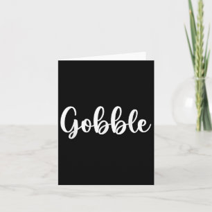 Gobble Turkey Happy Thanksgiving Gifts For Women G Card