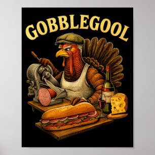 Gobbol Turkey Thanksgiving Poster