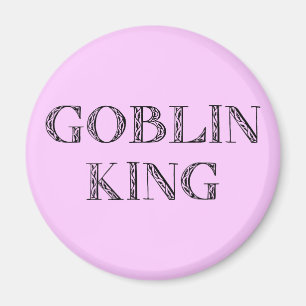Goblin King Magnet