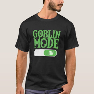 Goblin Mode On  Term Lazy Greedy Word of the Year T-Shirt