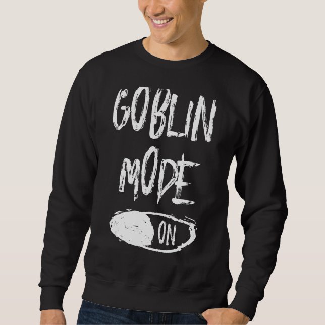Goblin Mode Sweatshirt (Front)