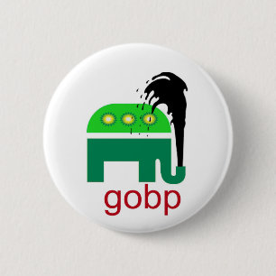 GOBP Gop Republican BP Oil Spill British Petroleum 6 Cm Round Badge