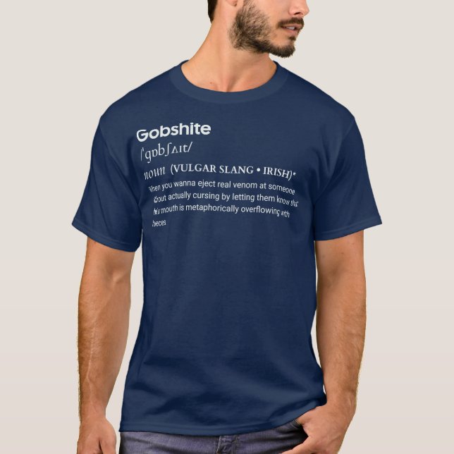 Gobshite Irish Slang Tee funny noun (Front)