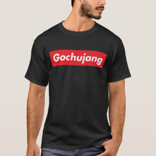 Gochujang Korean Hot Spicy Sauce Fan Lover Funny T-Shirt