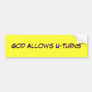 God Allows U-Turns Bumper Sticker