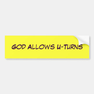 God Allows U-Turns Bumper Sticker