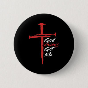God Always Got Me Religion Quote Christian 6 Cm Round Badge