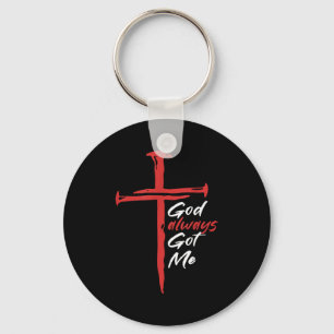 God Always Got Me Religion Quote Christian  Key Ring