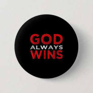 God Always Wins Religious 6 Cm Round Badge