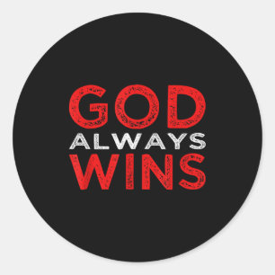 God Always Wins Religious  Classic Round Sticker