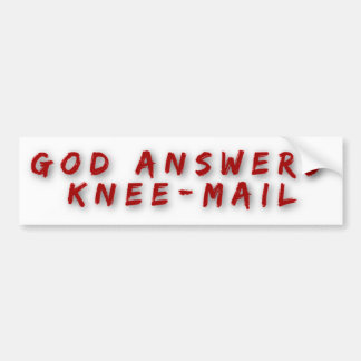God Answers Knee Mail Funny Religious Bumper Sticker