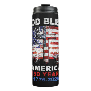 God Bless America 250 Years 1776-2026 Christian Cr Thermal Tumbler
