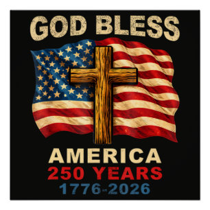 God Bless America 250 Years 1776-2026 Poster