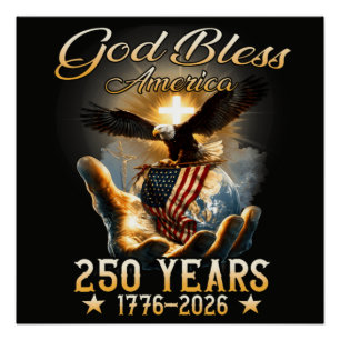 God Bless America 250 Years 1776-2026 Poster