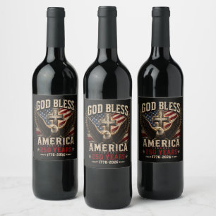God Bless America 250 Years 1776-2026 Wine Label