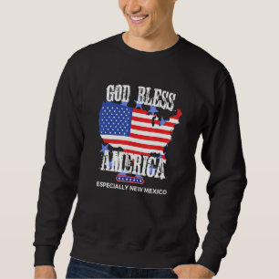 God Bless America Especially New Mexico US State D Sweatshirt