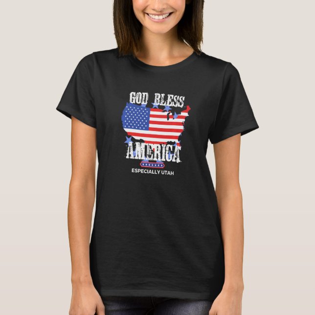 God Bless America Especially Utah Awesome US State T-Shirt (Front)