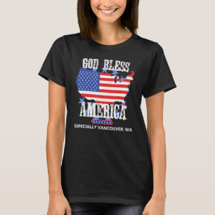 God Bless America Especially Vancouver WA US State T-Shirt