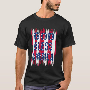 God Bless America Flag 4th Of July Independence Da T-Shirt
