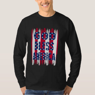 God Bless America Flag 4th Of July Independence Da T-Shirt