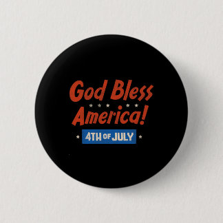 God Bless America Happy 4th Of July Patriotic Usa  6 Cm Round Badge