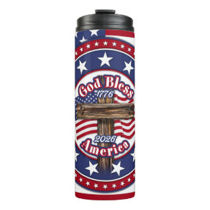 God Bless America Rugged Cross Flag 1776-2026 Flag Thermal Tumbler
