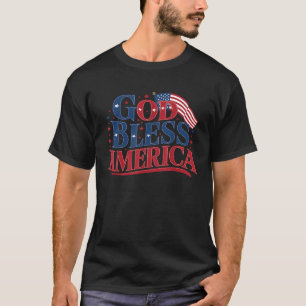 God Bless America USA Flag 4th of July Patriotic T-Shirt