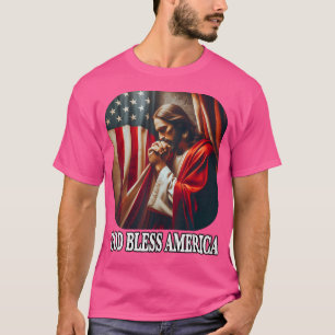 God Bless America Usa Flag And Jesus Fourth Of Jul T-Shirt