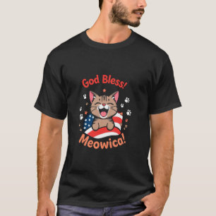 God Bless! Meowica! Cute Patriotic Cat T-Shirt