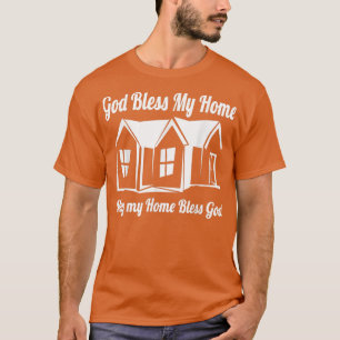 God Bless My Home, Spiritual, Religious, Church T-Shirt