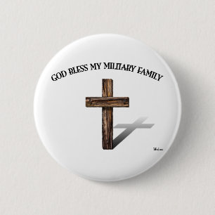 GOD BLESS MY MILITARY FAMILY with rugged cross 6 Cm Round Badge