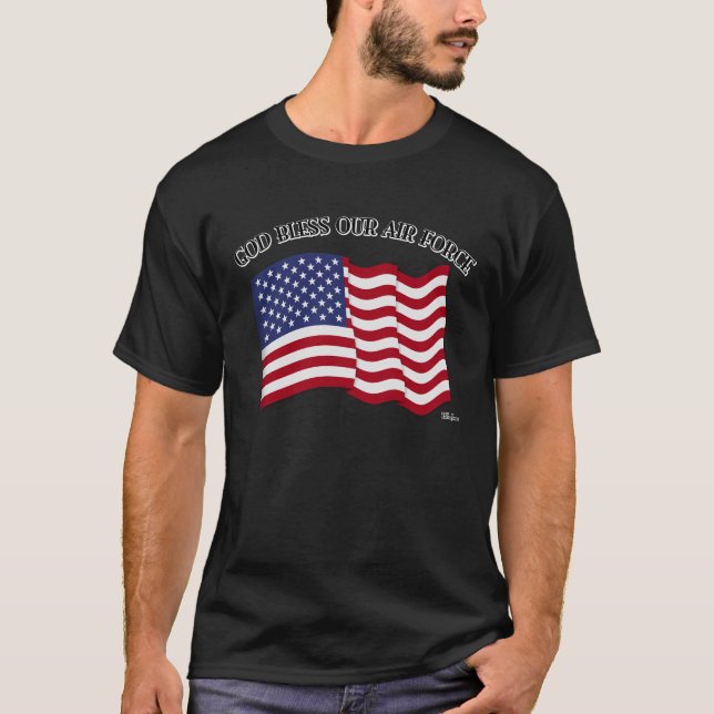 GOD BLESS OUR AIR FORCE with US flag T-Shirt (Front)