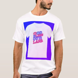 "God Bless Our Land." T-Shirt
