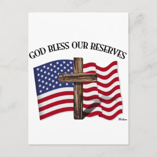 GOD BLESS OUR RESERVES with rugged cross & US flag Postcard
