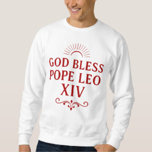 God Bless Pope Leo XIV Sweatshirt