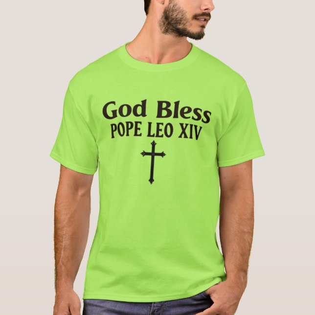 God Bless Pope Leo XIV T-Shirt (Front)