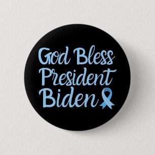 God Bless President Biden Prostate Cancer Awarenes 6 Cm Round Badge
