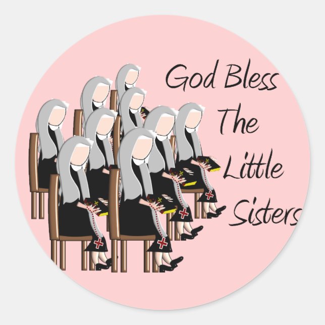God Bless The Little Sisters Classic Round Sticker (Front)