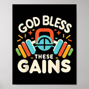 God Bless These Gains Muscle Bodybuilding - 1 Poster