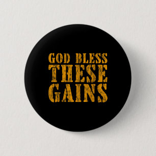 God Bless These Gains Muscle Bodybuilding ------  6 Cm Round Badge