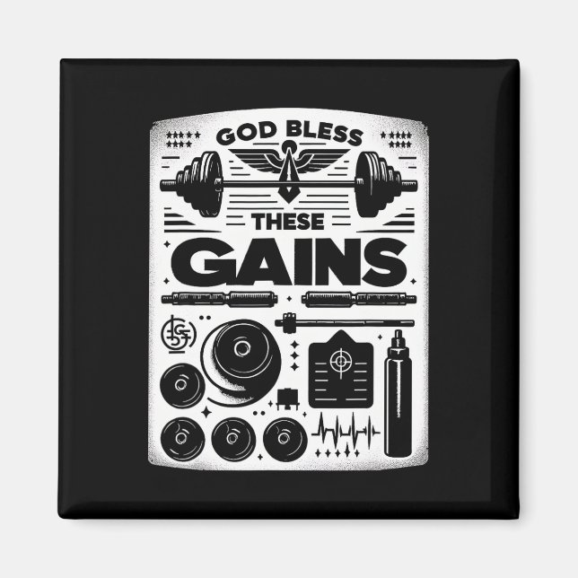 God Bless These Gains Muscle Bodybuilding -------- Magnet (Front)