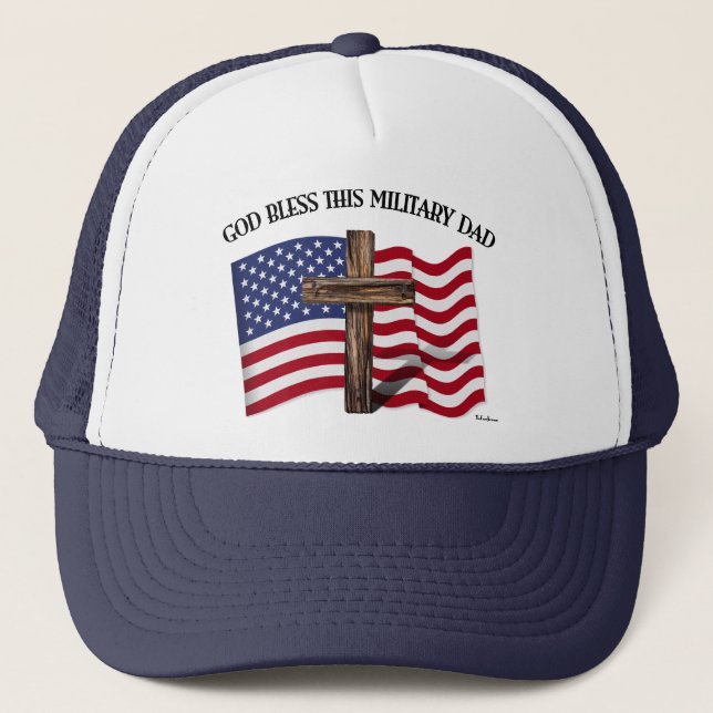 GOD BLESS THIS MILITARY DAD rugged cross & US flag Trucker Hat (Front)