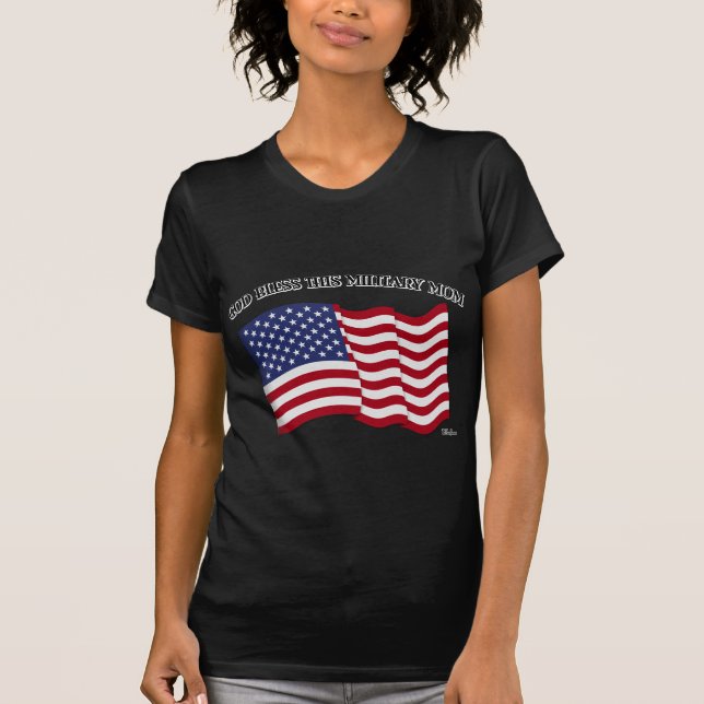 GOD BLESS THIS MILITARY MOM with US flag T-Shirt (Front)