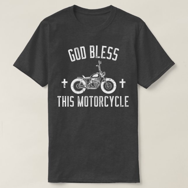 God Bless This Motorcycle  T-Shirt (Design Front)