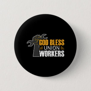 God Bless Union Workers Labour Day Button