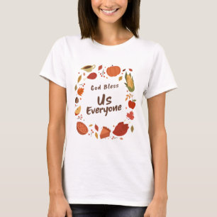 God Bless Us Everyone Thanksgiving  T-Shirt