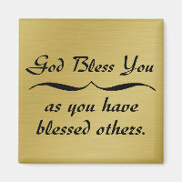 God bless you as you have blessed others